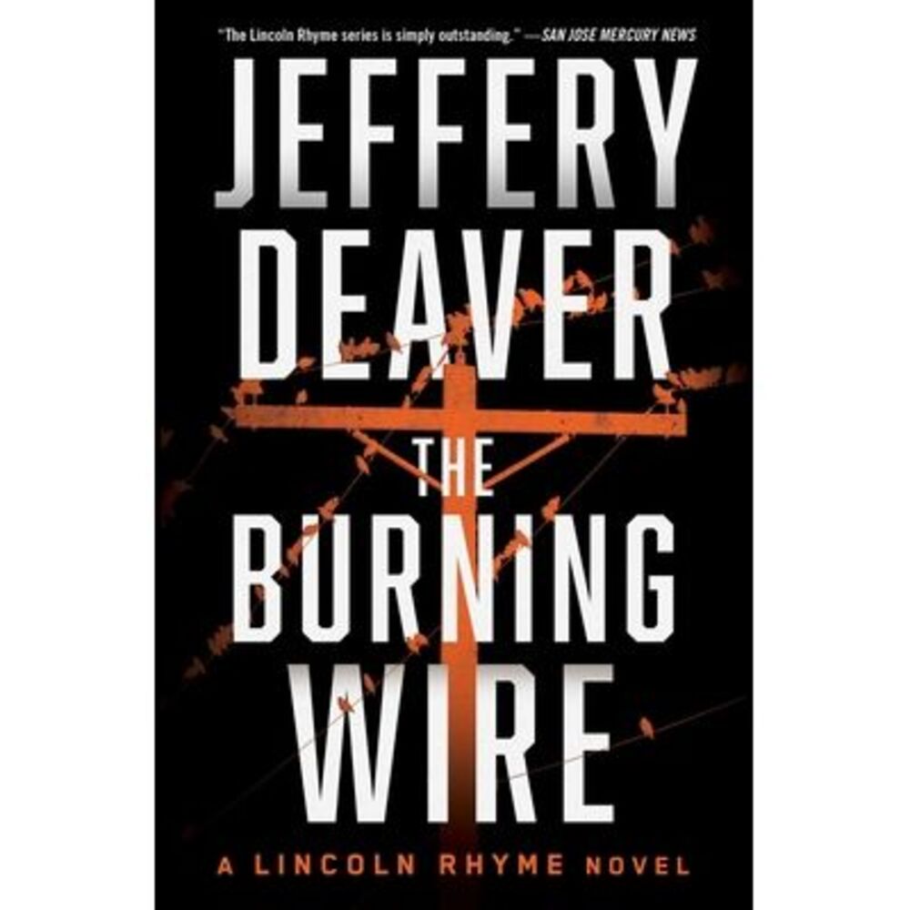 The Burning Wire -- Jeffery Deaver